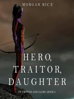 cover image of Hero, Traitor, Daughter